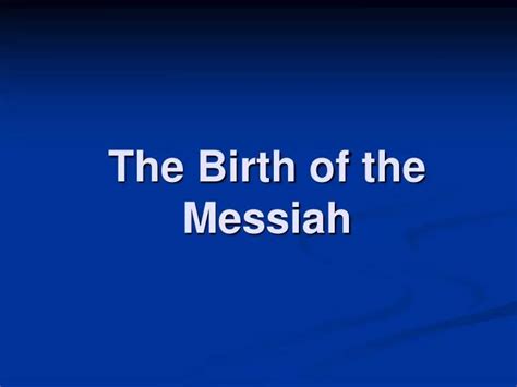 Ppt The Birth Of The Messiah Powerpoint Presentation Free Download