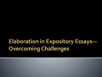 Elaboration Examples in Expository Essays--Overcoming Challenges