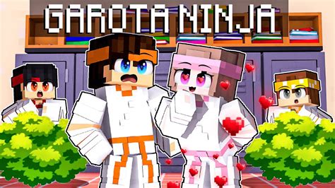 A GAROTA NINJA GOSTA De MIM No Minecraft YouTube