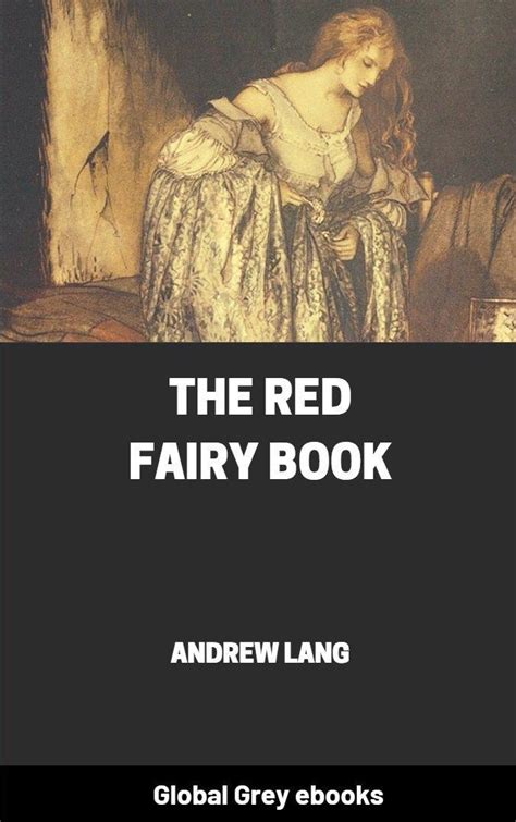 The Red Fairy Book By Andrew Lang Free Ebook Download Global Grey