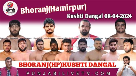 Live Bhoranj HP Kushti Dangal 08 April 2024 By Punjabilivetv