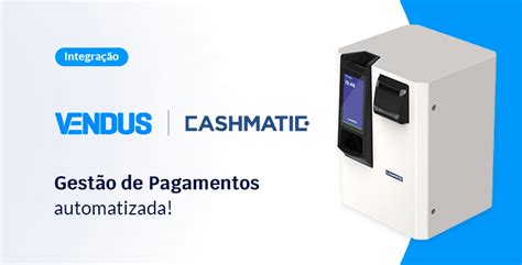 Usar a integração as máquinas pagamento automático Cashmatic