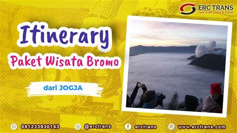 Itinterary Paket Wisata Bromo Dari Jogja Lengkap Rundown