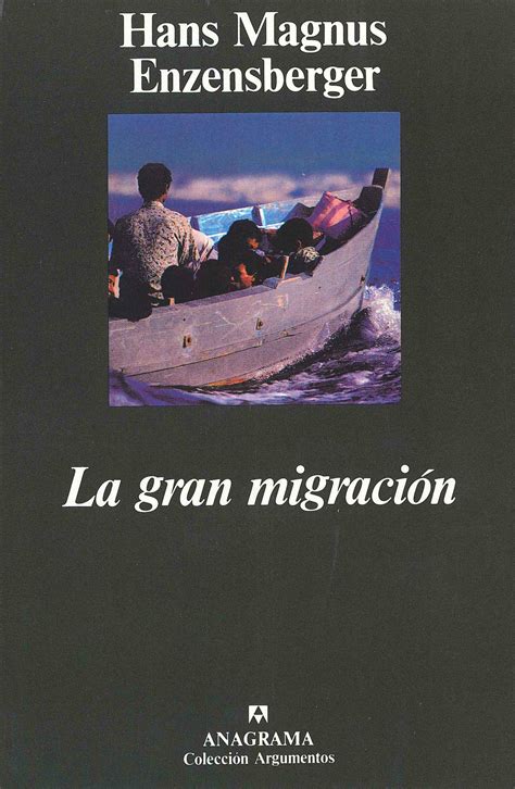 La gran migración Enzensberger Hans Magnus 978 84 339 1363 0