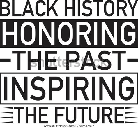 Black History Honoring Past Inspiring Future Stock Vector Royalty Free