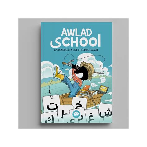 Apprendre Lire Et Crire L Arabe Avec Awlad School