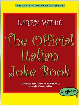 The Official Italian Joke Book The Larry Wilde Joke Book Series