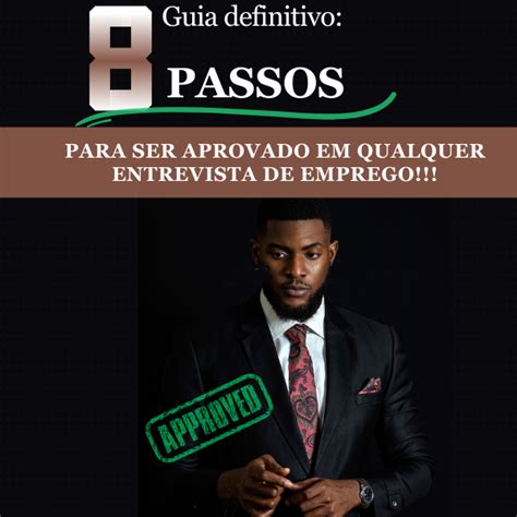 8 PASSOS PARA SER APROVADO EM QUALQUER ENTREVISTA DE EMPREGO Mateus