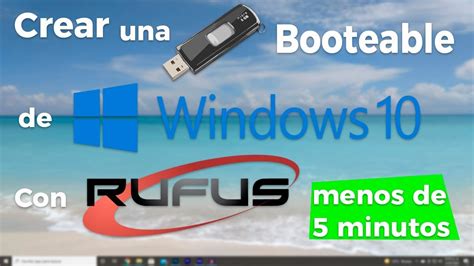 Cómo Crear un USB Booteable para Windows 10 en Menos de 5 Minutos