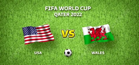 Usa Vs Wales Fifa World Cup 2022 Background Usa Vs Wales Flag Wales