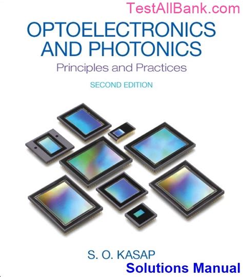 Optoelectronics and Photonics Principles and Practices 2nd Edition ...