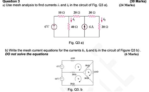 Solved A Use Mesh Analysis To Find Currents I1 And I2 In