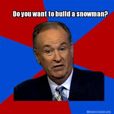 Meme Creator - Funny Do you want to build a snowman? Meme Generator at ...