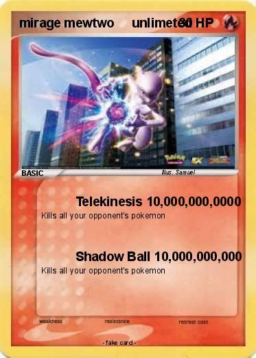 Pokémon mirage mewtwo unlimeted 1 1 - Telekinesis 10,000,000,0000 - My Pokemon Card