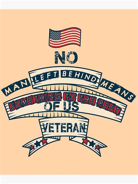 No Man Left Behind Means Something To The Rest Of Us Veteran Poster