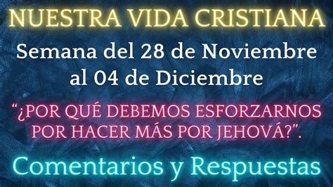 NUESTRA VIDA CRISTIANA SEMANA DEL 28 DE NOVIEMBRE AL 04 DE DICIEMBRE