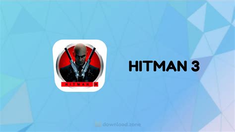 Download HITMAN 3 Game To Play World of Assassination On Your PC