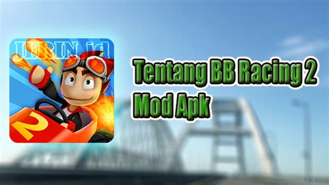 BB Racing 2 Mod Apk Unlimited Money Terbaru 2022