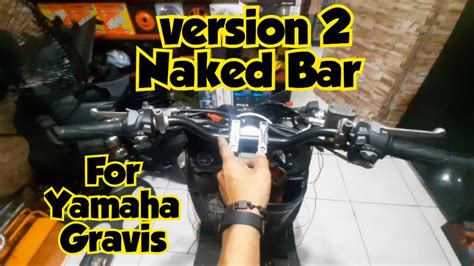 YAMAHA GRAVIS V2 NAKED HANDLE BAR YouTube