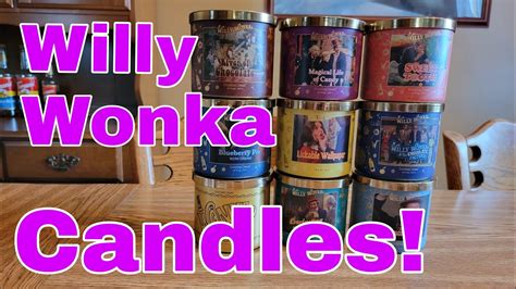 Willy Wonka Candles I Almost Lost My Mind Youtube