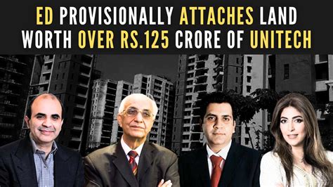 Ed Provisionally Attaches Land Worth Over Rs 125 Cr Of Unitech