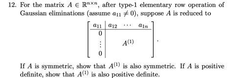 Solved 12 For The Matrix A E Rnxn After Type 1 Elementary Chegg