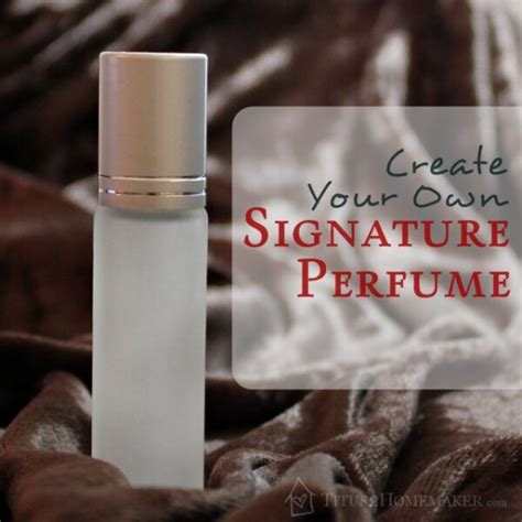 How To Create Your Own Signature Perfume