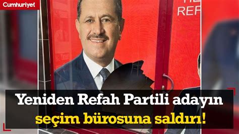 Ankara Da Yeniden Refah Partili Aday N Se Im B Rosunun Camlar K R Ld