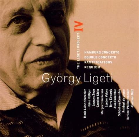 The Ligeti Project Iv Hamburg Concerto Horn Concerto Double