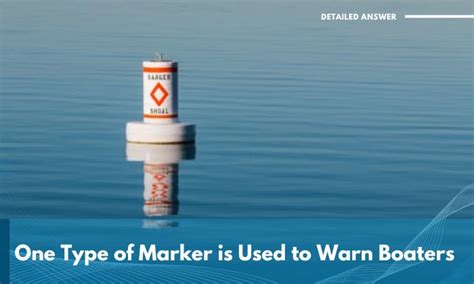 One Type Of Marker Is Used To Warn Boaters Not To Pass