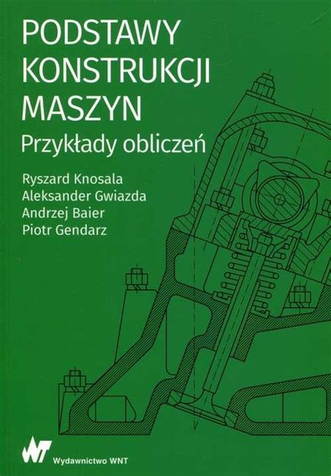 Podstawy konstrukcji maszyn Przykłady obliczeń Technical studies