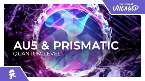 Au5 Prismatic Quantum Level Monstercat Release YouTube Music