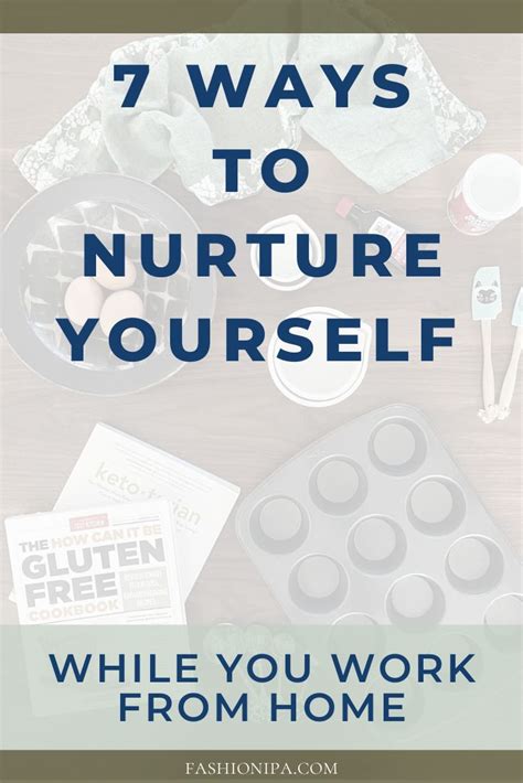 7 Ways To Nurture Yourself While You Stay At Home Fashionipa How To