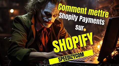 Tuto Gratuit Shopify Payments Comment Mettre Shopify Payments Sur Sa