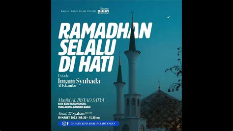 Live Ustadz Imam Syuhada Ramadhan Selalu Di Hati