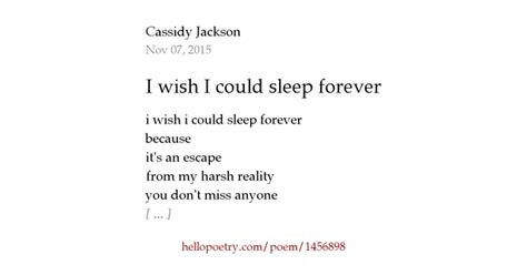 I Wish I Could Sleep Forever By Cassidy Jackson Hello Poetry