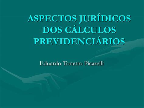 Ppt Aspectos Jur Dicos Dos C Lculos Previdenci Rios Powerpoint