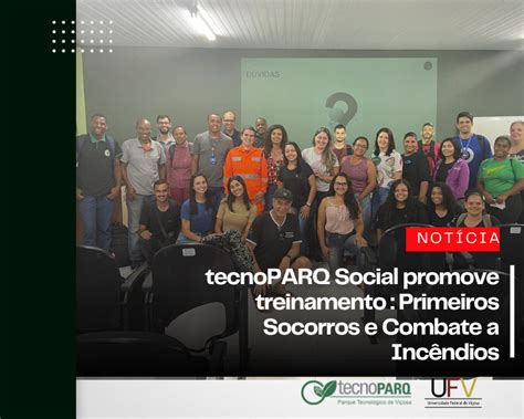 Tecnoparq Social Promove Treinamento Primeiros Socorros E Combate A