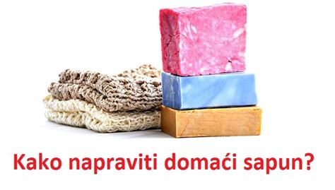 Kako Napraviti Doma I Prirodni Sapun