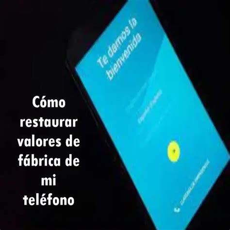 Cómo Restaurar Valores De Fábrica De Mi Teléfono 2024 Ecu11