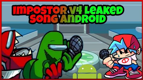 Vs Impostor V4 Leaked Song Android Friday Night Funkin Youtube