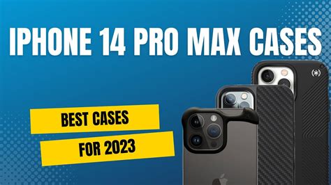 Best Iphone 14 Pro Max Cases In Early 2023 Youtube