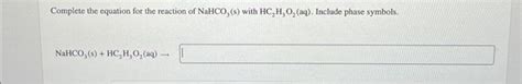 Solved Complete the equation for the reaction of NaHCO3( s) | Chegg.com