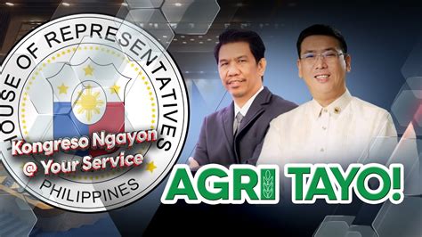 Kongreso Ngayon Your Service Agri Tayo Kasama Si Ed Sarto At Cong