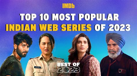 Top 10 Most Popular Indian Web Series Of 2023 2023