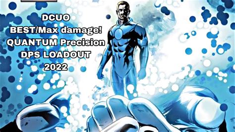 DCUO BEST MAX DAMAGE QUANTUM PRECISION DPS LOADOUT 2022 YouTube