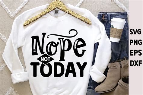 Nope Not Today Graphic By Graphics House Creative Fabrica