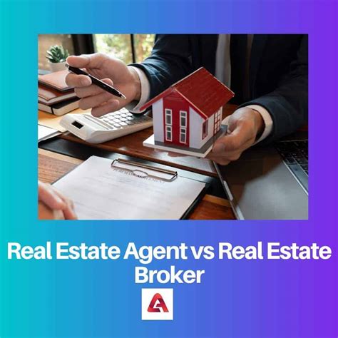 Real Estate Agent Vs Real Estate Broker Difference And Comparison