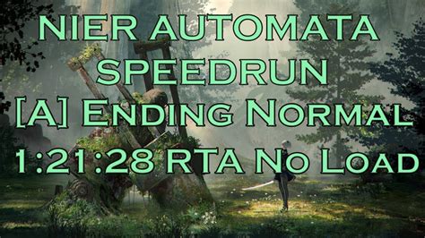 Nier Automata Speedrun A Ending 1 21 28 RTA No Load YouTube