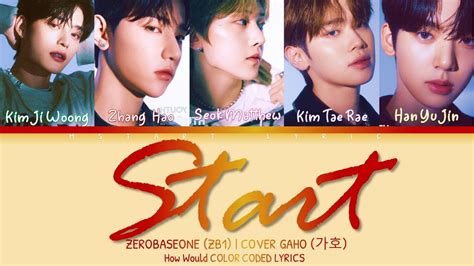 ZEROBASEONE ZB1 제로베이스원 COVER Start 시작 by Gaho 가호 Color Coded